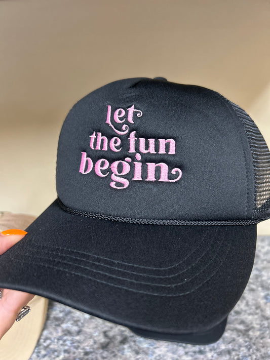 Let The Fun Begin Hat